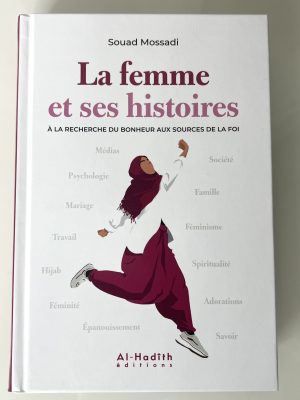 Le femme et ses histoires, à la recherche du bonheur aux sources de la foi